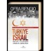 Türkiye-İsrail  Hayalet İttifaktan Stratejik İşbirliğine